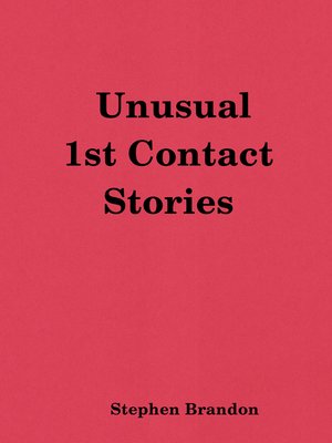 cover image of Unusual 1st Contact Stories